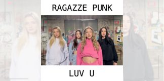 Ragazze Punk: “Luv U” è il nuovo singolo
