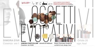 Il Sud come laboratorio, a Cosenza la mostra “Oggetti Evocativi” Mostra Oggetti Evocativi