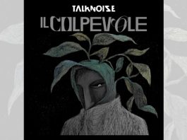 Talknoise: esce “Il colpevole”, il nuovo mini album tra jazz e spoken word Talknoise esce Il colpevole, il nuovo mini album tra jazz e spoken word